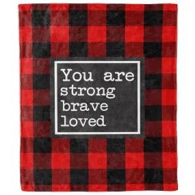 You Are Strong Brave Loved Buffalo Plaid Blanket